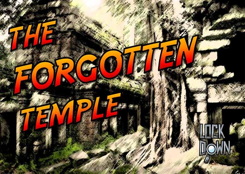 Escape Game The Forgotten Temple, Lockdown. Singapore.